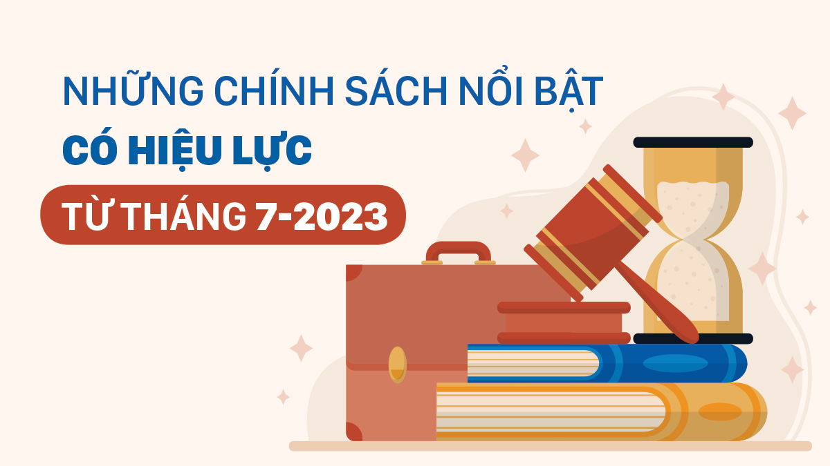 Những chính sách nổi bật có hiệu lực từ 1/7