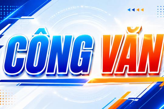 Công văn về việc rà soát khen thưởng tổng kết 10 năm thực hiện Chỉ thị 05-CT/TW ngày 15/5/2016 của Bộ Chính trị 